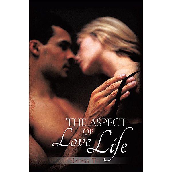 The Aspect of Love Life, Natasa To