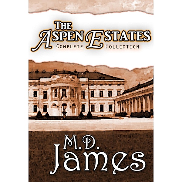 The Aspen Estates: Complete Collection (Concord Series), M. D. James