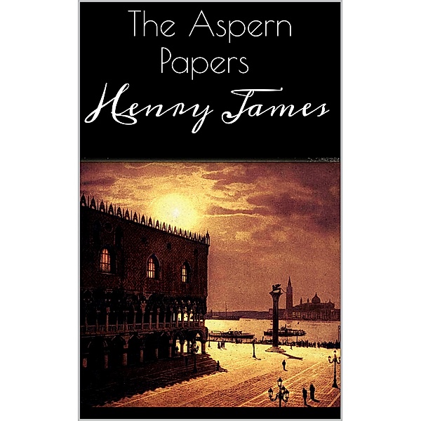 The Aspern Papers, Henry James