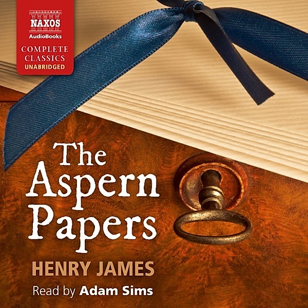The Aspern Papers (Unabridged), Henry James