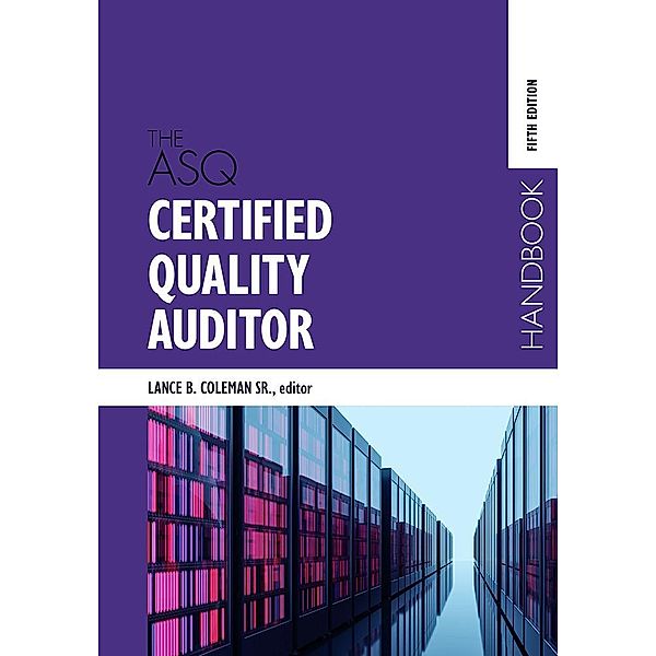 The ASQ Certified Quality Auditor Handbook