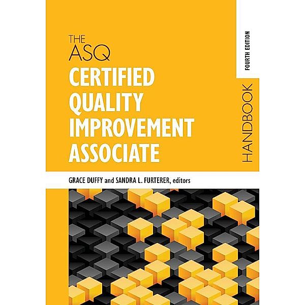 The ASQ Certified Quality Improvement Associate Handbook