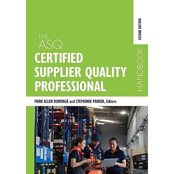 The ASQ Certified Supplier Quality Professional Handbook