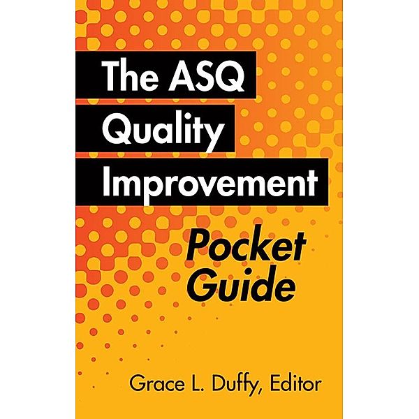 The ASQ Quality Improvement Pocket Guide