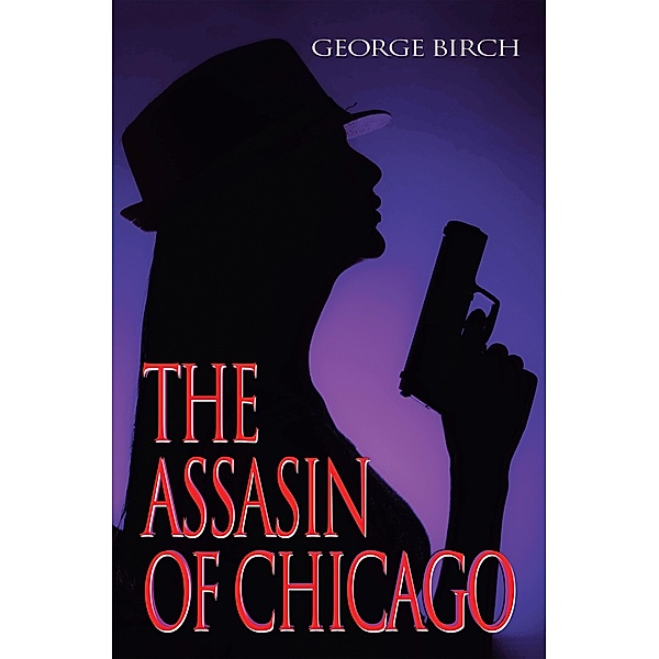 The Assasin of Chicago, George Birch