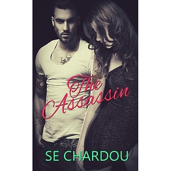 The Assassin (A Rough Riders MC Companion Novel), Selene Chardou, Se Chardou