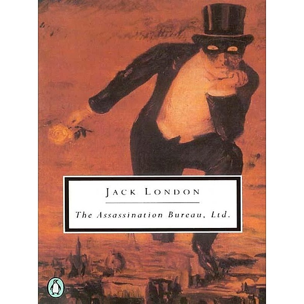 The Assassination Bureau, Ltd. / Classic, 20th-Century, Penguin, Jack London, Robert L. Fish