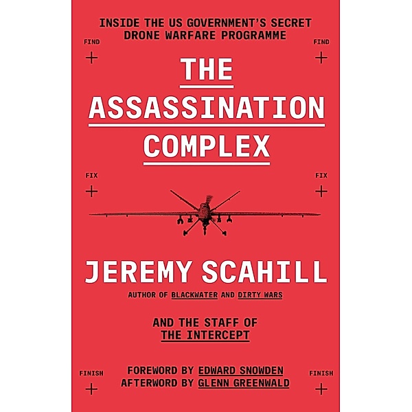 The Assassination Complex, Jeremy Scahill