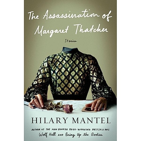 The Assassination of Margaret Thatcher, Hilary Mantel