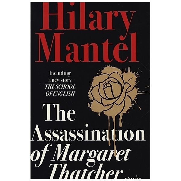 The Assassination of Margaret Thatcher, Hilary Mantel