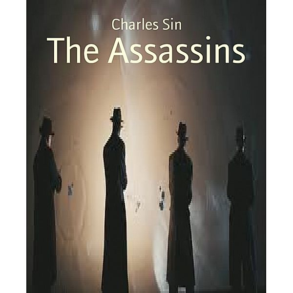 The Assassins, Charles Sin