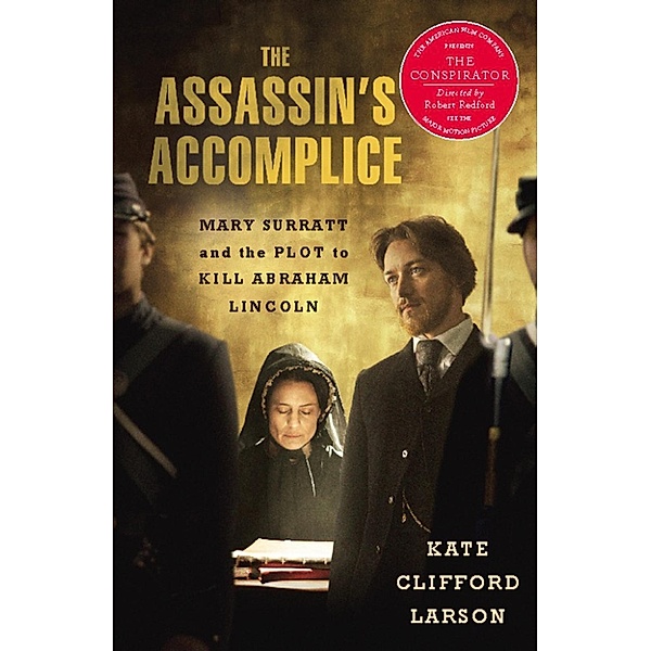 The Assassin's Accomplice, Kate Clifford Larson