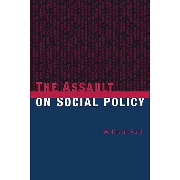 The Assault on Social Policy, William Roth, Susan Peters