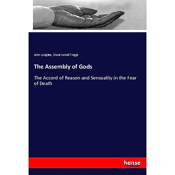 The Assembly of Gods, John Lydgate, Oscar Lovell Triggs