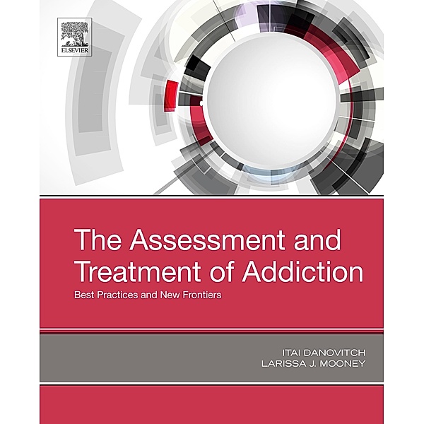 The Assessment and Treatment of Addiction, Itai Danovitch, Larissa Mooney