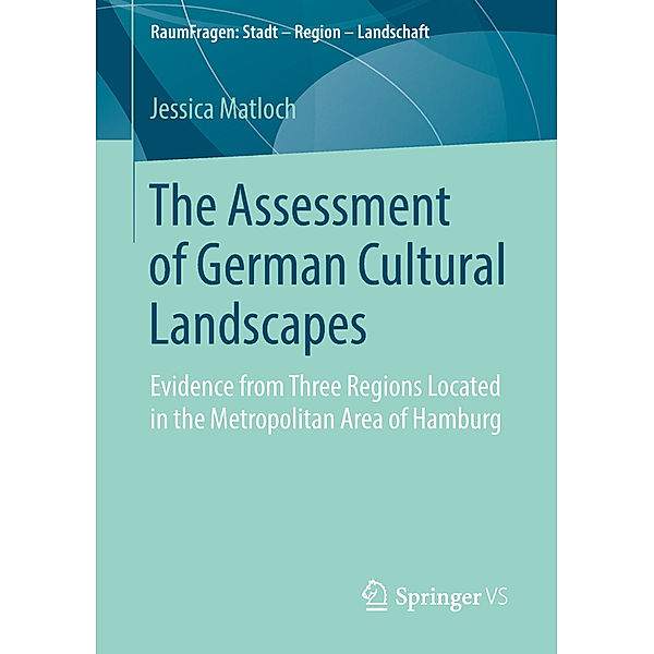 The Assessment of German Cultural Landscapes, Jessica Matloch