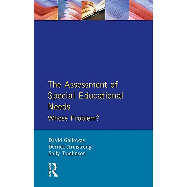 The Assessment of Special Educational Needs, David M Galloway, Derrick Armstrong, Sally Tomlinson