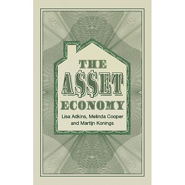 The Asset Economy, Lisa Adkins, Melinda Cooper, Martijn Konings