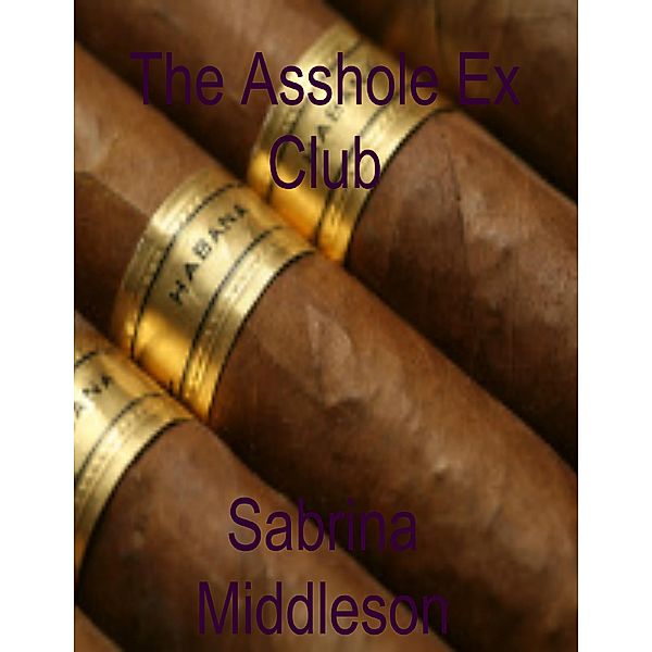 The Asshole Ex Club, Sabrina Middleson
