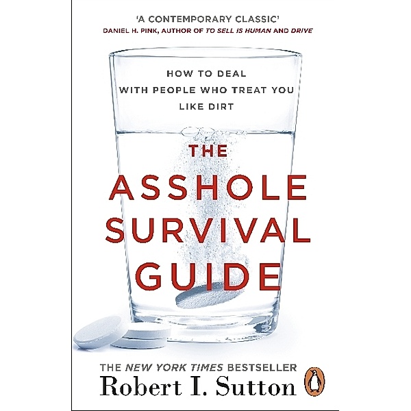 The Asshole Survival Guide, Robert I. Sutton