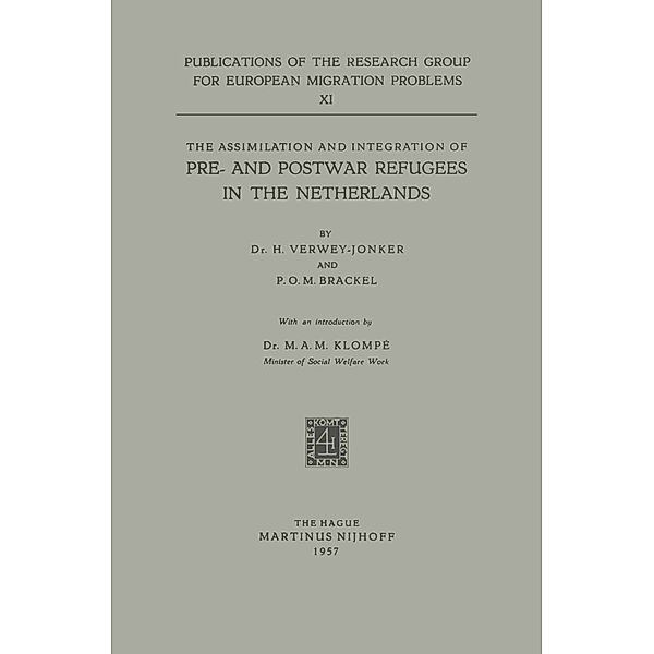 The Assimilation and Integration of Pre- and Postwar Refugees in the Netherlands, H. Verwey-Jonker, P. O. M. Brackel