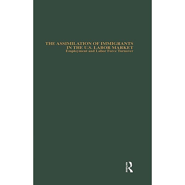 The Assimilation of Immigrants in the U.S. Labor Market, Michael E. Hurst