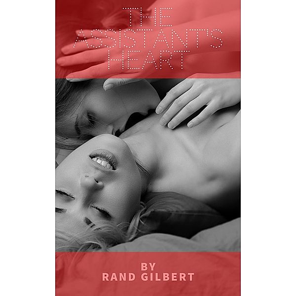 The Assistant's Heart, Rand Gilbert