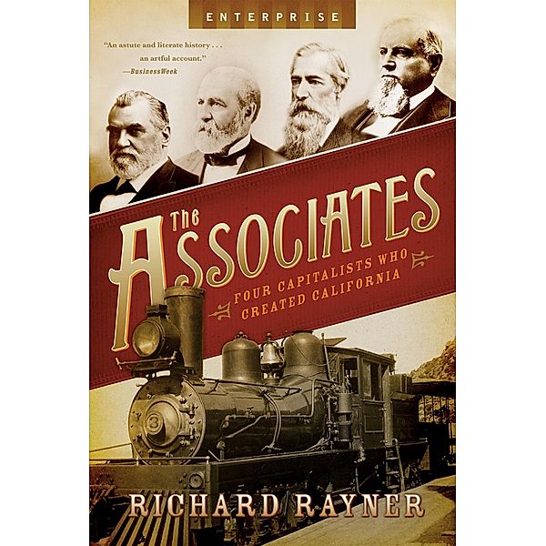 The Associates: Four Capitalists Who Created California (Enterprise) / Enterprise Bd.0, Richard Rayner