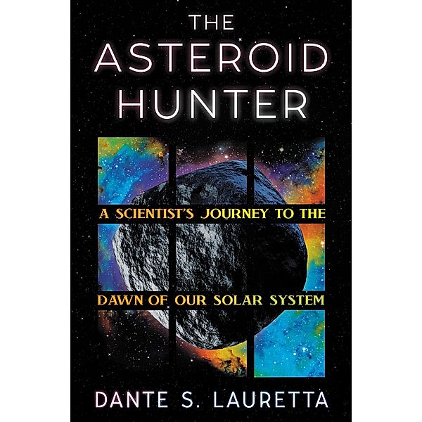 The Asteroid Hunter, Dante Lauretta