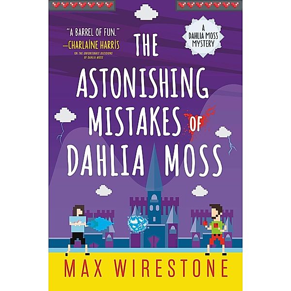 The Astonishing Mistakes of Dahlia Moss / A Dahlia Moss Mystery Bd.2, Max Wirestone