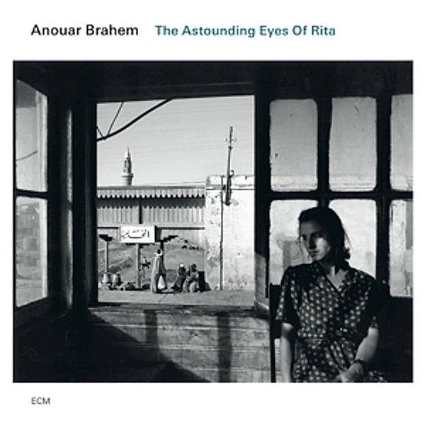 The Astounding Eyes Of Rita, Anouar Brahem