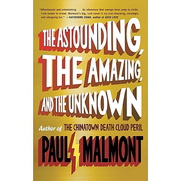 The Astounding, the Amazing, and the Unknown, Paul Malmont