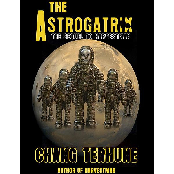 The Astrogatrix (Transparent Ones Book 2), Chang Terhune