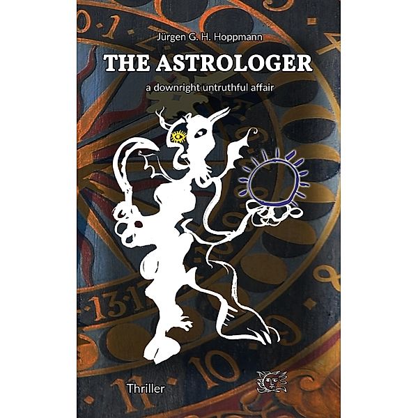 The Astrologer - a downright untruthful affair, Jürgen G. H. Hoppmann