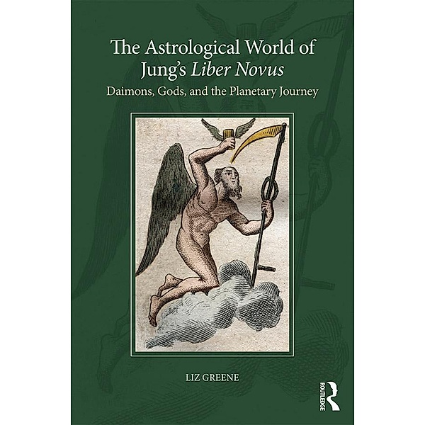 The Astrological World of Jung's 'Liber Novus', Liz Greene