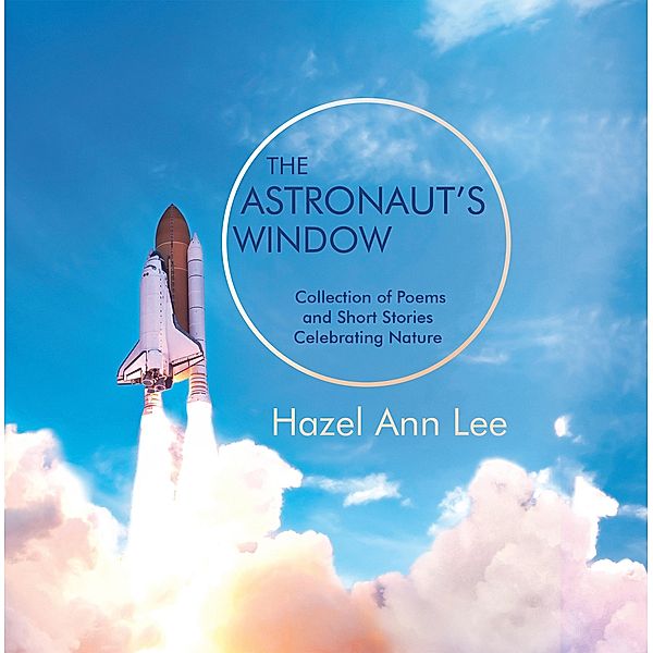 The Astronaut's Window, Hazel Ann Lee