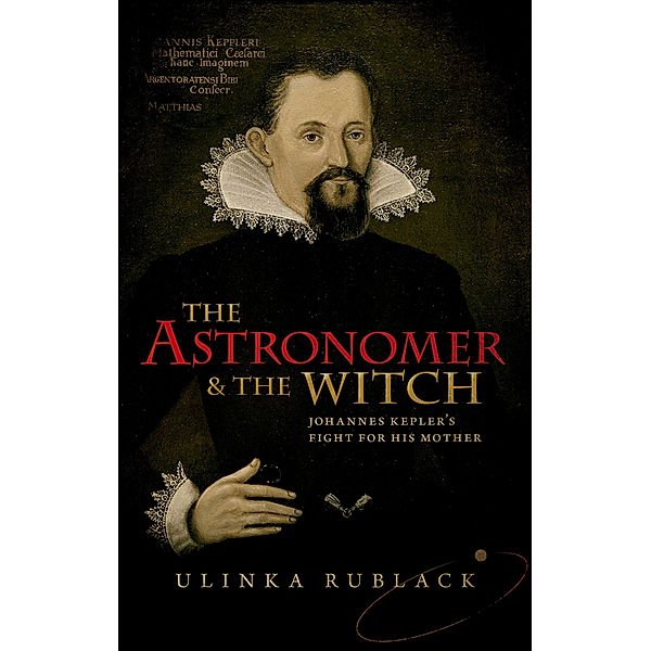 The Astronomer and the Witch, Ulinka Rublack