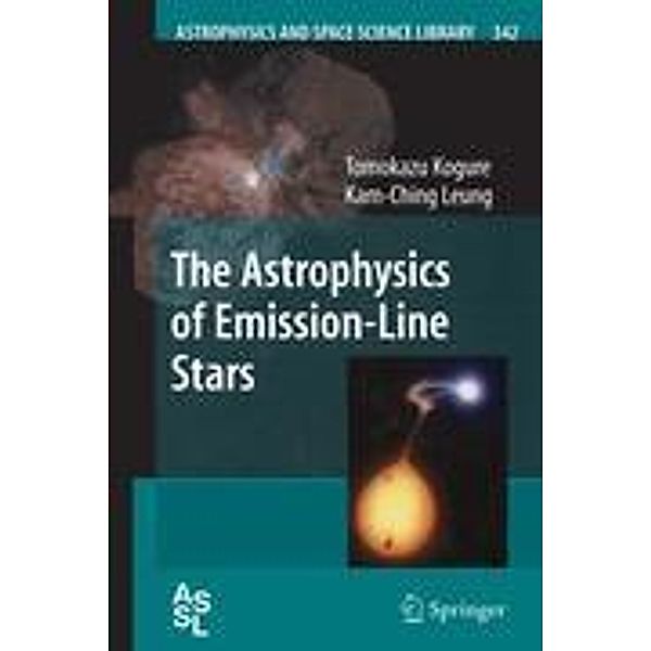 The Astrophysics of Emission-Line Stars, Kam-Ching Leung, Tomokazu Kogure