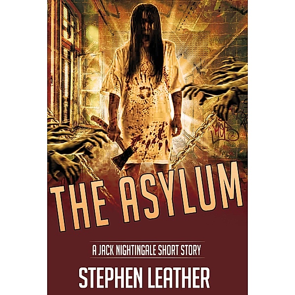 The Asylum (A Jack Nightingale Short Story), Stephen Leather