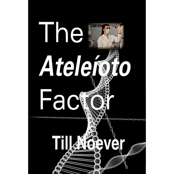 The Ateleíoto Factor, Till Noever