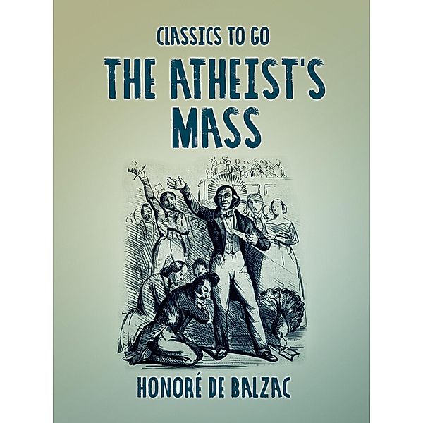 The Atheist's Mass, Honoré de Balzac