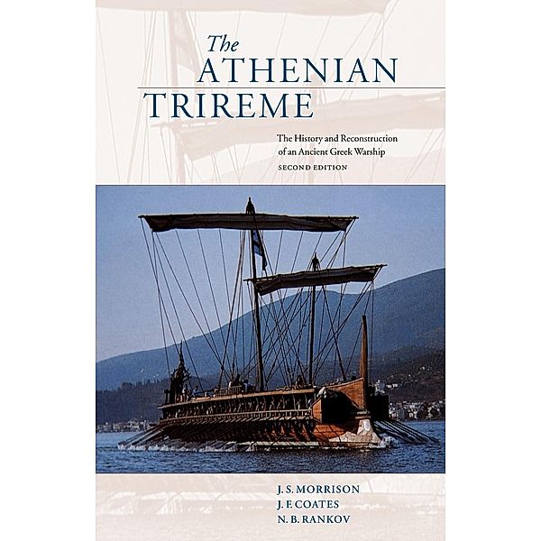 The Athenian Trireme, J. S. Morrison, J. F. Coates, N. B. Rankov