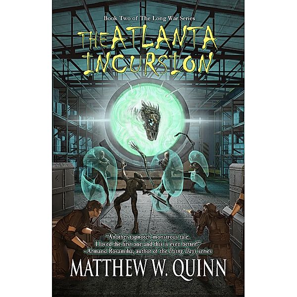 The Atlanta Incursion (The Long War, #2) / The Long War, Matthew Quinn