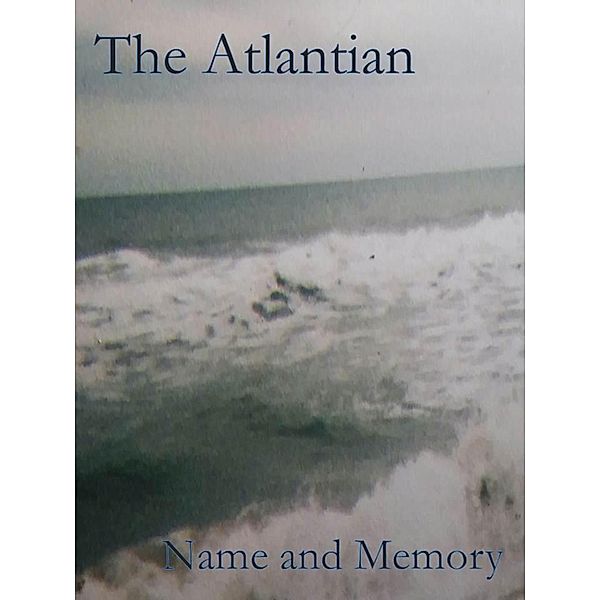 The Atlantian Name and Memory, James Greene