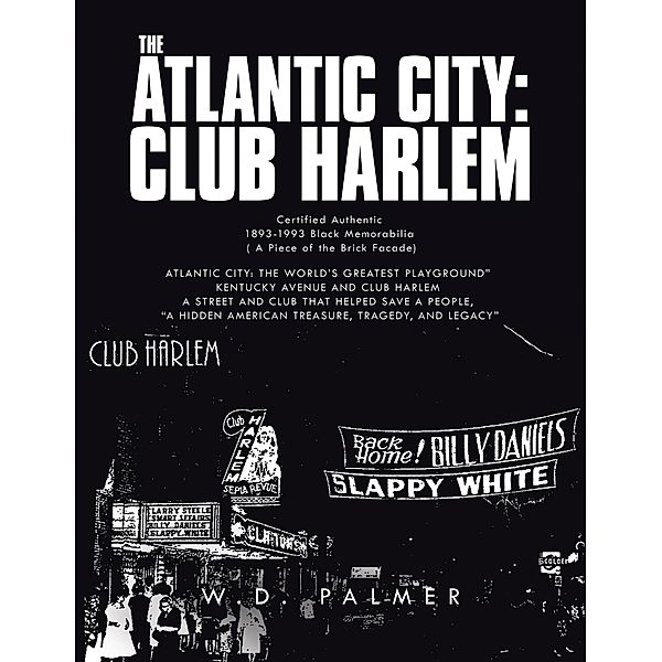 The Atlantic City: Club Harlem, W. D. Palmer