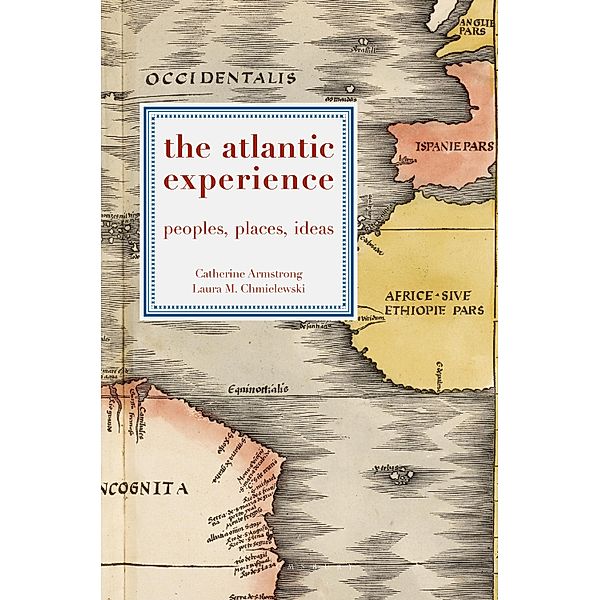 The Atlantic Experience, Catherine Armstrong, Laura M. Chmielewski