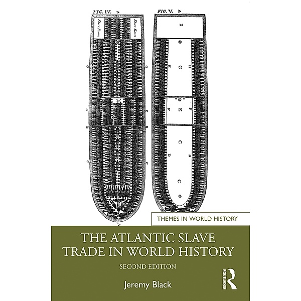 The Atlantic Slave Trade in World History, Jeremy Black