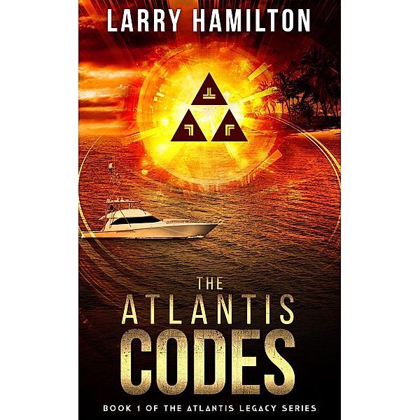 The Atlantis Codes, Larry Hamilton