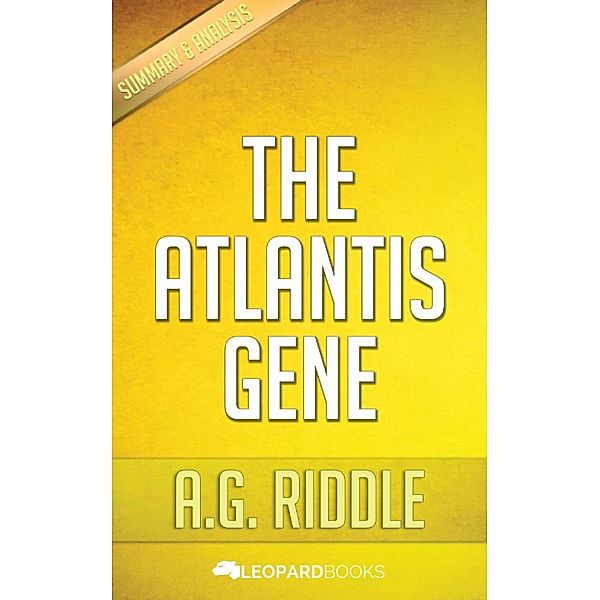 The Atlantis Gene by A.G. Riddle, Leopard Books