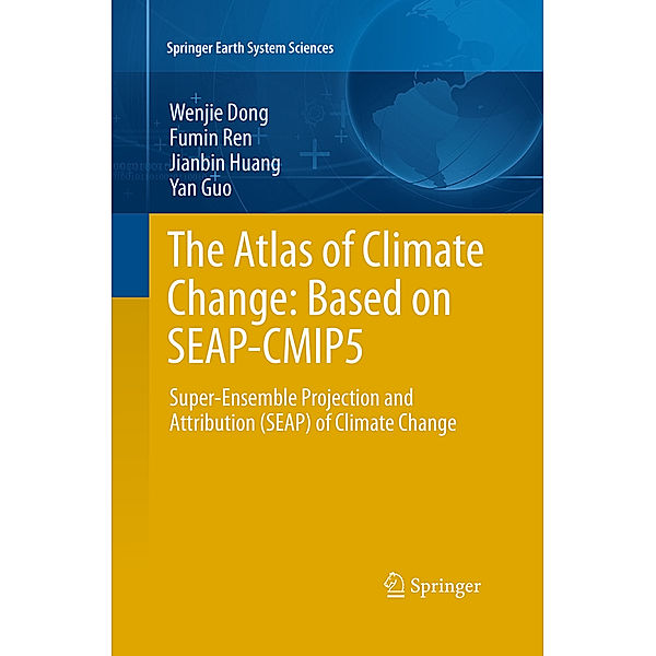 The Atlas of Climate Change: Based on SEAP-CMIP5, Wenjie Dong, Fumin Ren, Jianbin Huang, Yan Guo